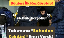 Böylesi İlk Kez Görüldü: 74.Dakika Şoku! Takımına Sahadan Çekilin, Emri Verdi!