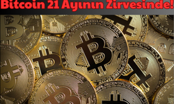 Bitcoin: 21 Ayının Zirvesinde! Nereye Kadar Gideceğini Uzmanlar Nokta atışı Söyledi