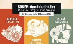 SOGEP Anadoludakiler programına ilişkin proje teklif çağrısı başladı