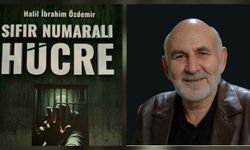 Halil İbrahim Özdemir’den Okuru Derinden Sarsacak Roman: “Sıfır Numaralı Hücre” Çıktı