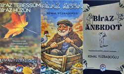Kemal Yüzbaşıoğlu’ndan Kalbe Dokunan Üç Eser: “BirAz Tebessüm BirAz Hüzün”, “BirAz Kıssa” ve “Biraz Anekdot”
