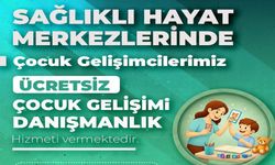 Sağlıklı Hayat Merkezlerinde Ücretsiz Çocuk Gelişimi Desteği