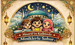 Maarifin Kalbinde Miniklerle Sahur Buluşması