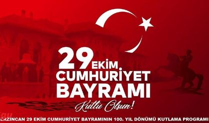 29 EKİM CUMHURİYET BAYRAMININ 100. YIL DÖNÜMÜ KUTLAMA PROGRAMI