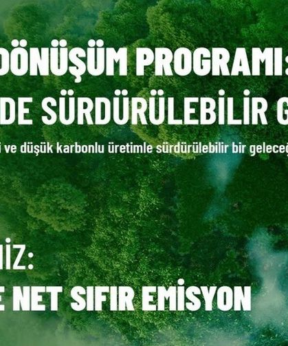 Sanayide Yeşil Devrim Başlıyor: 2053 Hedefine Giden Yolda Büyük Fırsat!