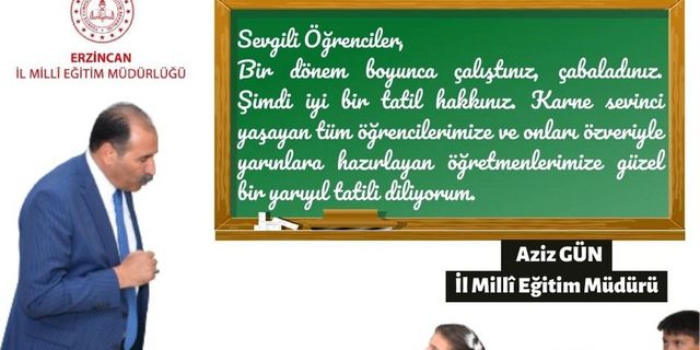 Aziz Gün yarıyıl tatili için mesaj yayınladı