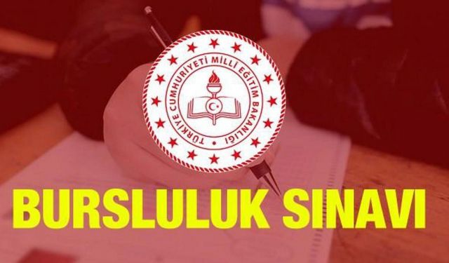 Bursluluk Sınavı ile ilgili merak ettikleriniz