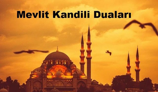 Mevlid Kandili’nde Yapılacak Duâ ve İbadetler