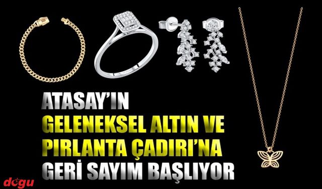 “Geleneksel Altın ve Pırlanta Çadırı”na   geri sayım başlıyor