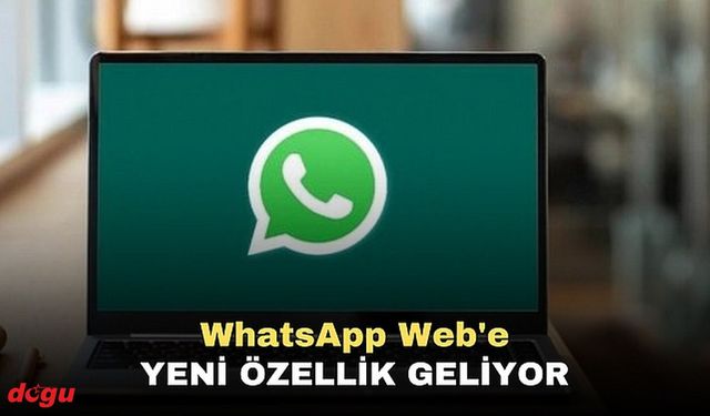 WhatsApp Web'e yeni özellikler