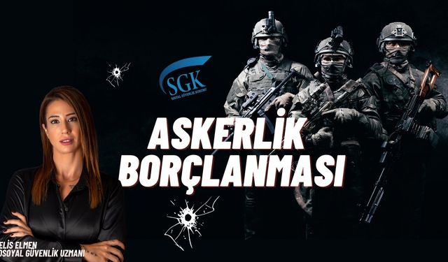 Askerlik borçlanması nasıl yapılır?