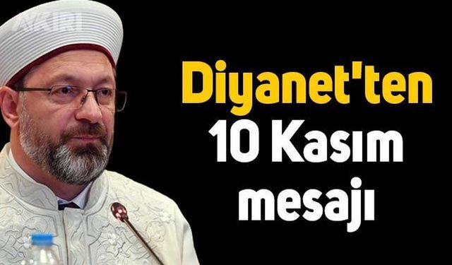 Diyanet'ten 10 Kasım mesajı