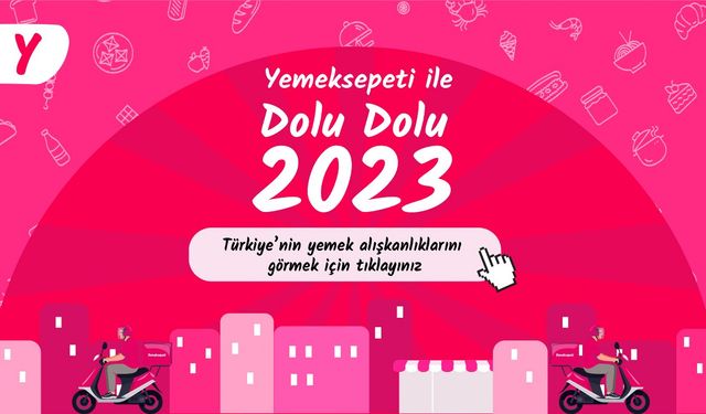 2023'ün Yemek İstatistikleri açıklandı, işte en çok sipariş ettiğimiz yiyecek ve içecekler..