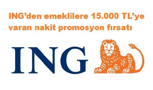 ING’den emeklilere 15.000 TL’ye varan nakit promosyon fırsatı