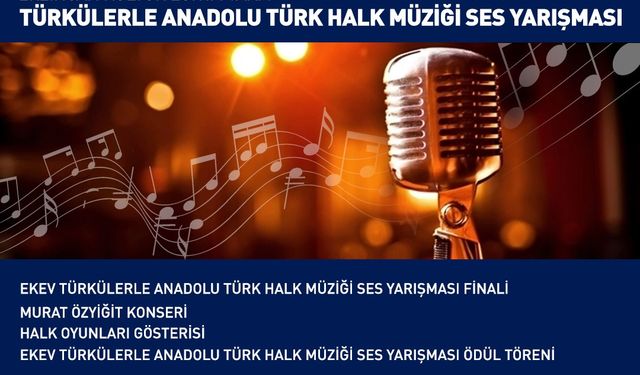 29 Mayıs'ta Erzincan'da Türkülerle Anadolu Türk Halk Müziği Ses Yarışması Finali ve Murat Özyiğit Konseri!