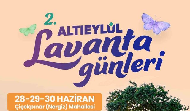 Altıeylül Belediyesi vatandaşları lavanta günlerine davet ediyor