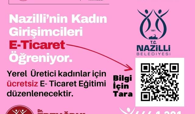 Nazilli Belediyesi’nden kadın girişimcilere çağrı