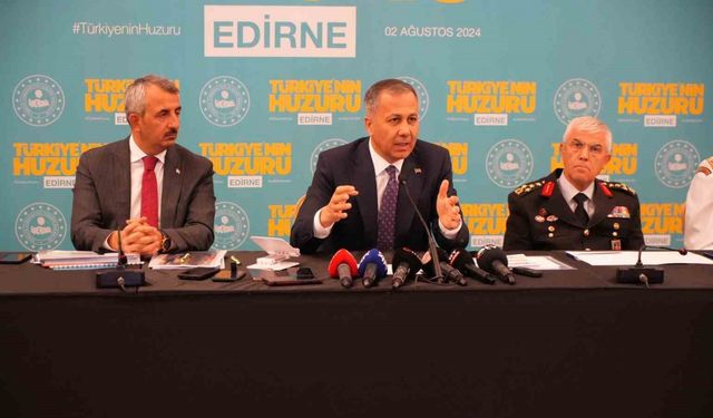 Bakan Yerlikaya: "Edirne’de şu anda organize suç örgütü yok"