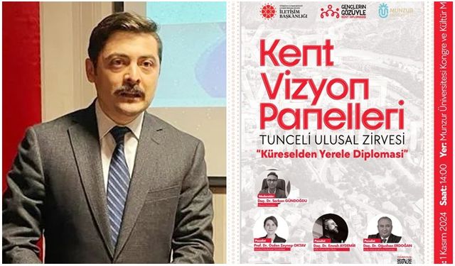 Tunceli’de “Yerelden Küresele Kent Diplomasisi” konulu panel düzenlendi