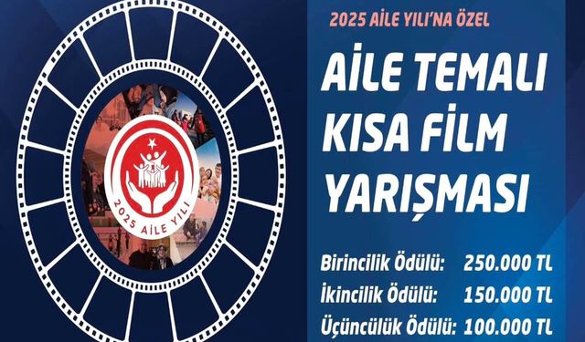 Aile Temalı Kısa Film Yarışması Başladı: Büyük Ödüller Sahiplerini Bekliyor
