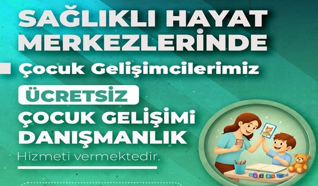 Sağlıklı Hayat Merkezlerinde Ücretsiz Çocuk Gelişimi Desteği
