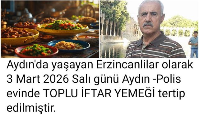 Aydın’da Erzincanlılar İftar Sofrasında Buluşuyor