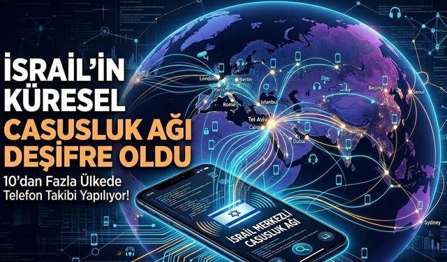 İsrail'in Küresel Casusluk Ağı Deşifre Oldu