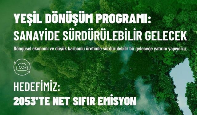Sanayide Yeşil Devrim Başlıyor: 2053 Hedefine Giden Yolda Büyük Fırsat!