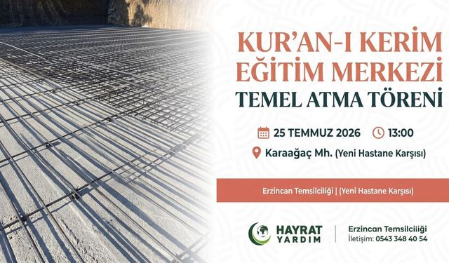 Kur'an Eğitim Merkezi'nin Temeli Erzincan'da Atılıyor