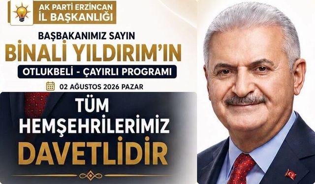 Binali Yıldırım Erzincan’da: Yoğun Ziyaret ve Açılış Programının Detayları Netleşti