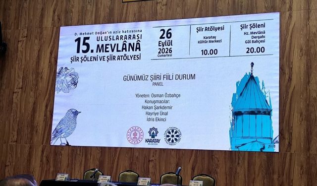 15. Uluslararası Mevlânâ Şiir Şöleni Karatay’da Gerçekleşti