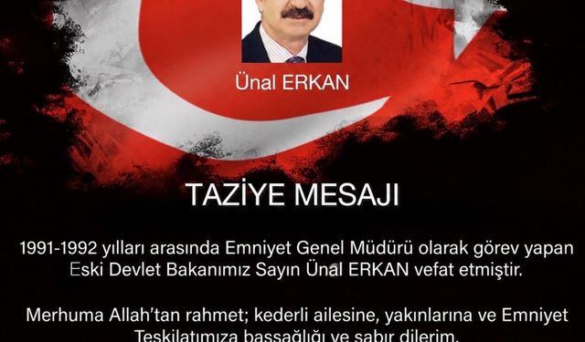 Erzincan Emniyet Müdürlüğü, Ünal Erkan'ın Vefatına Başsağlığı Diledi