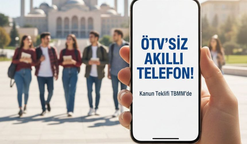 Öğrencilere ÖTV’siz Telefon ve Cihaz Alma Fırsatı Doğuyor