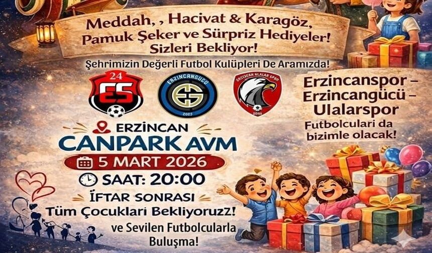 Erzincan’da Çocuklara Ramazan Coşkusu: Eğlence ve Sürprizler Canpark’ta