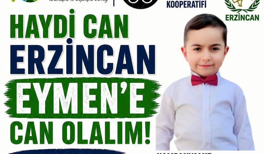 Erzincan, Eymen İçin Tek Yürek Oluyor