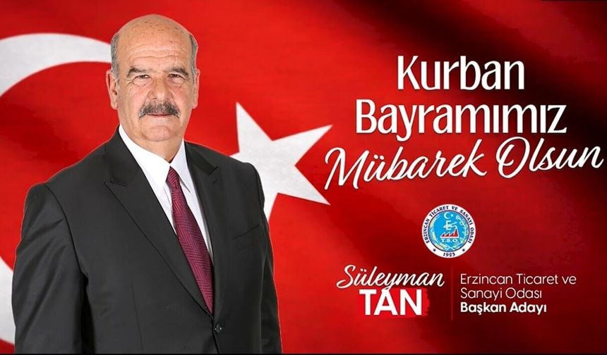 Süleyman Tan’dan Bayram Mesajı ve Vizyon Çağrısı