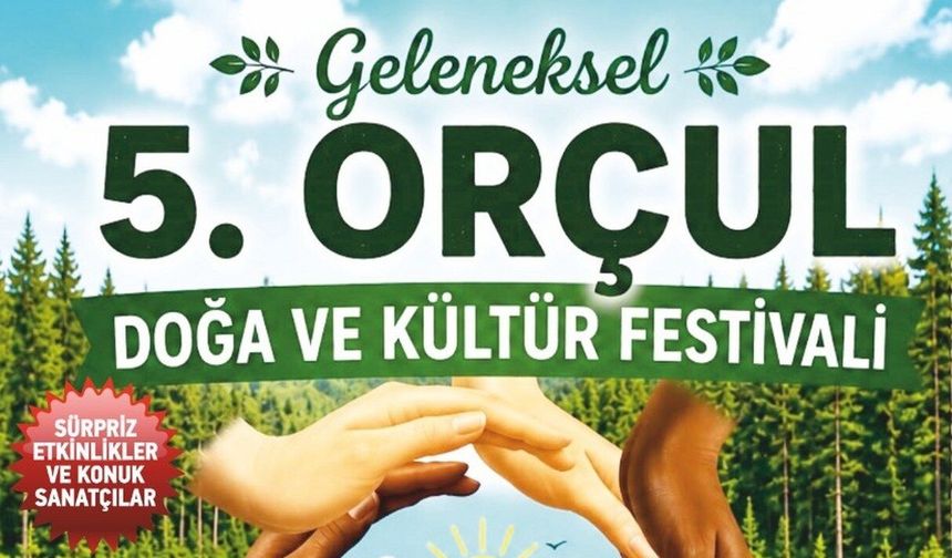 5. Orçul Festivali Başlıyor!