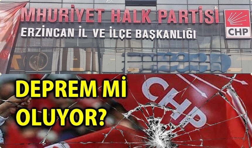 CHP Erzincan'da Sancılı Süreç!