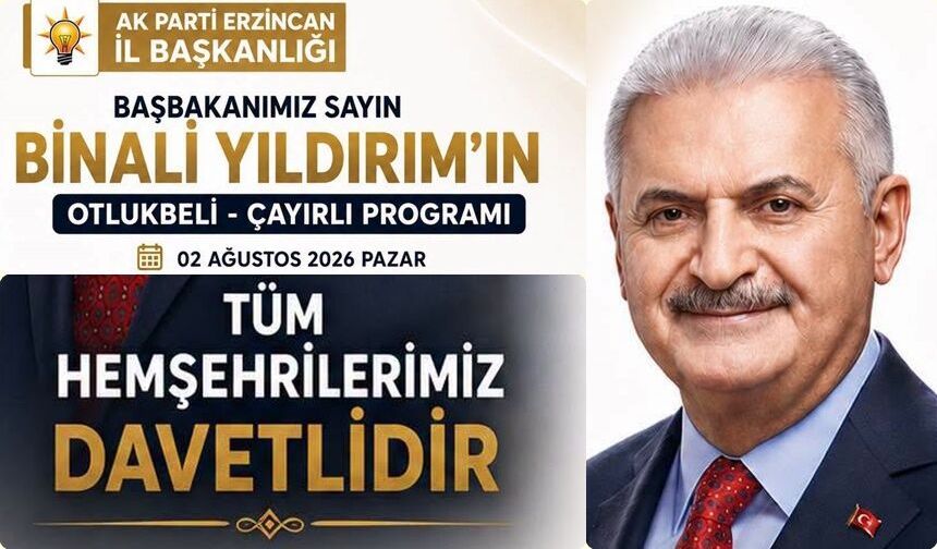 Binali Yıldırım Erzincan’da: Yoğun Ziyaret ve Açılış Programının Detayları Netleşti