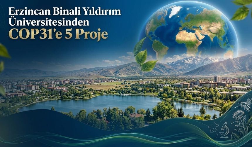 EBYÜ’den Dünya Çapında Bilim Başarısı: 5 Proje BM İklim Zirvesine Seçildi!