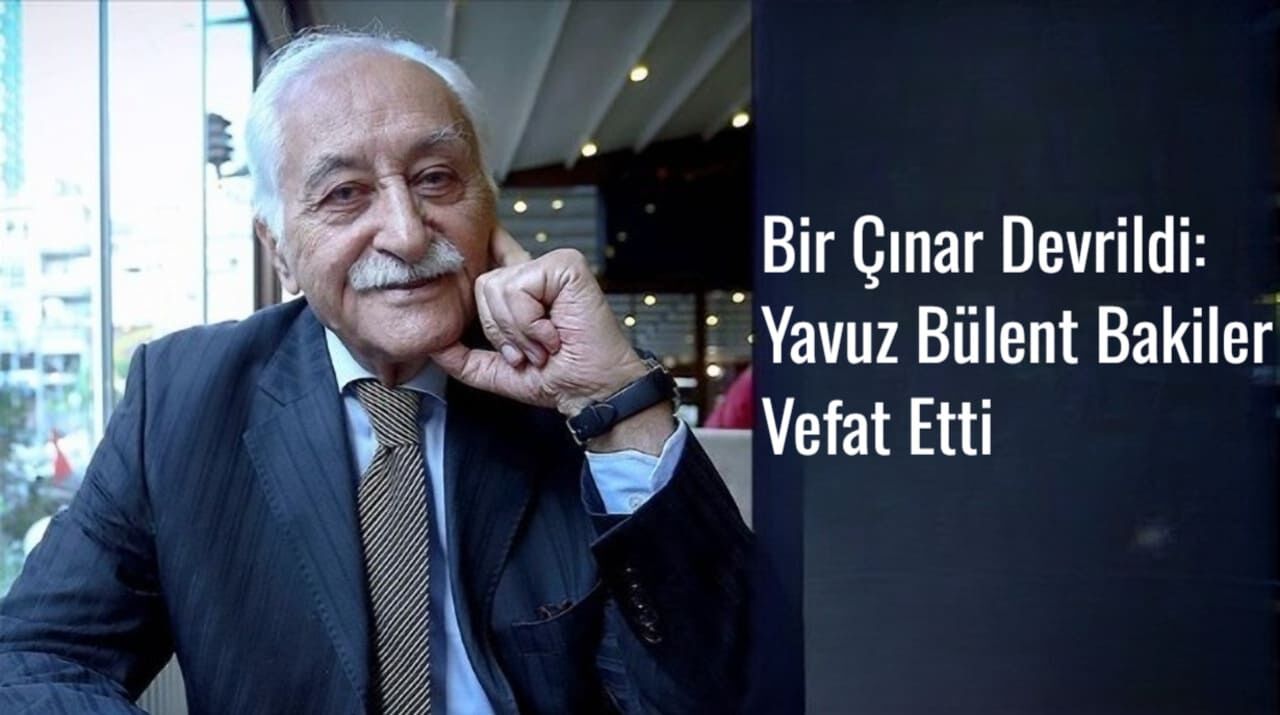 Edebiyat Yasta: Şair Yavuz Bülent Bâkiler Vefat Etti